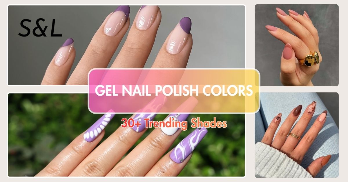 Gel Nail Polish Colors: 30+ Trending Shades for Every Style & Season