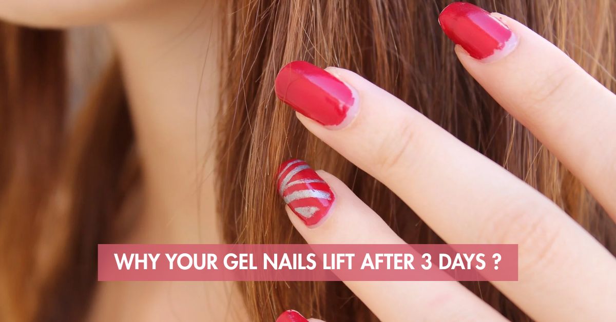 Gel Nails Lift After 3 Days